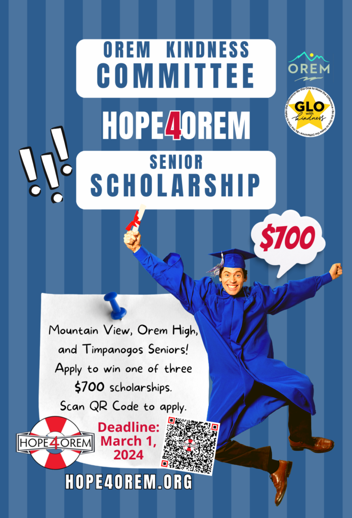 Flyer showing information on the 2024 Hope4Orem/Orem Kindness Scholarship. Application opens on February 1, 2024